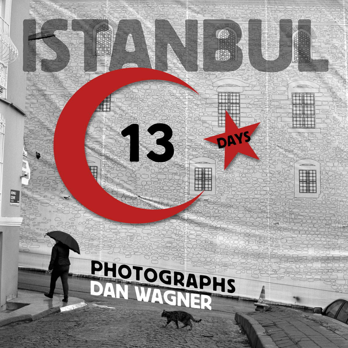 Istanbul 13 Days by Dan Wagner