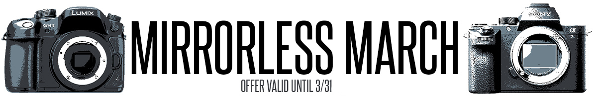 Mirrorless March Madness Deals expire March 31