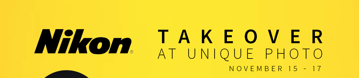 Nikon Takeover at Unique Photo | November 15-17, 2019