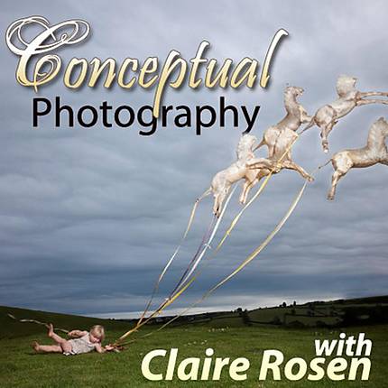 Constructed Conceptual Photography with Claire Rosen