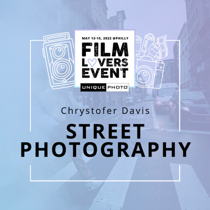 Film Lovers Event: Street Photography with Chrystofer Davis (Philly)