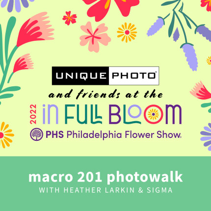 Philly Flower Show: Macro 201 Photowalk with Heather Larkin (Sigma)