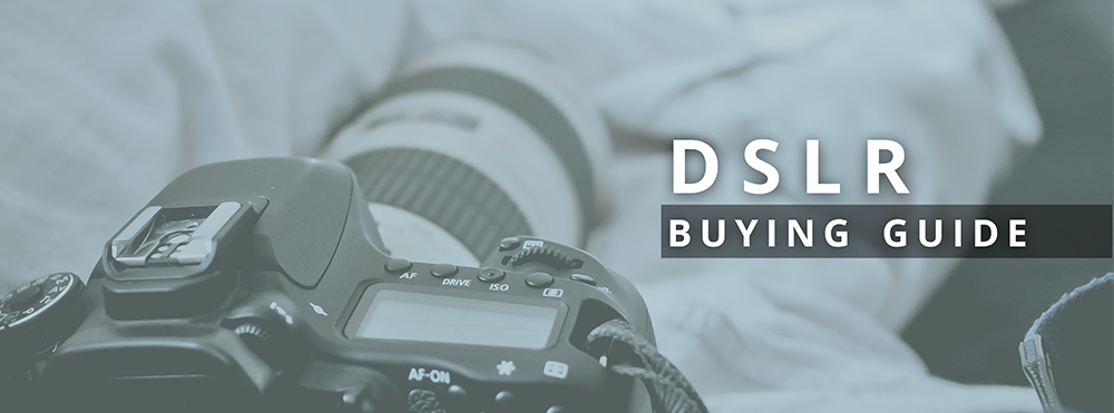 Digital SLR Buying Guide