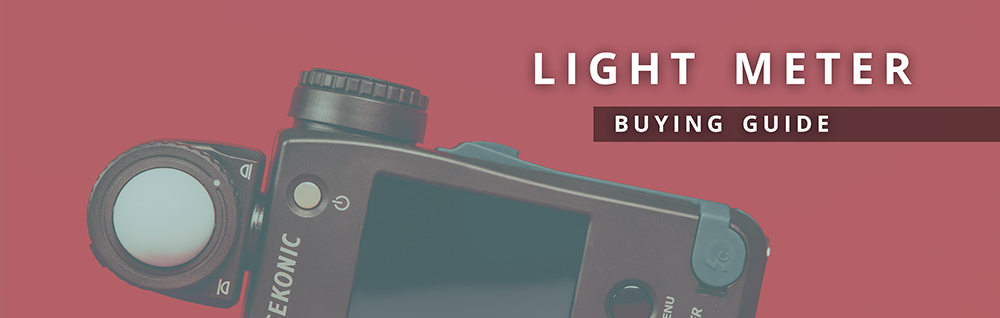 Light Meter Buying Guide
