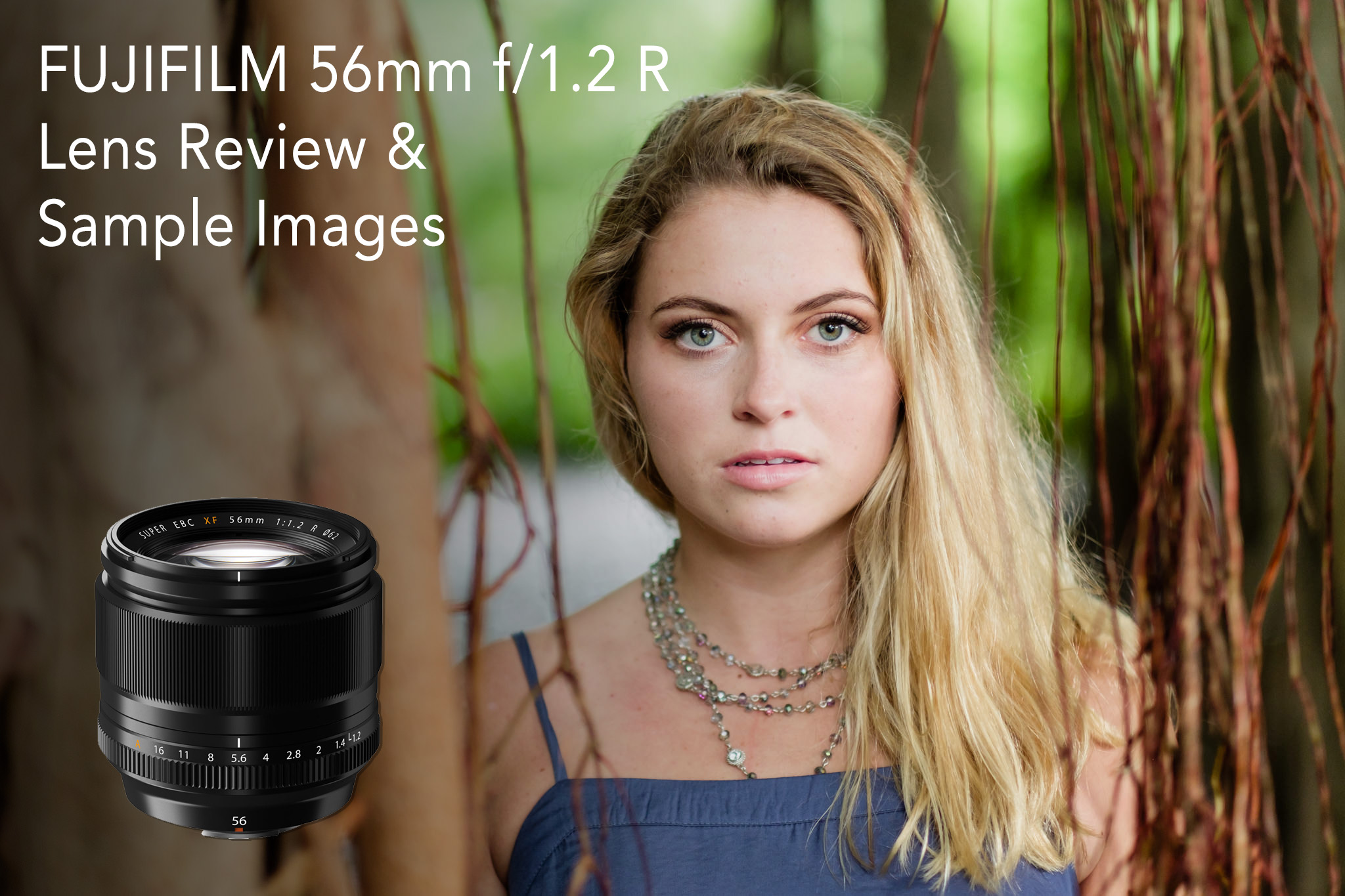 Fujifilm 56mm f/1.2 R Lens Review in Photo Insider Blog at Unique